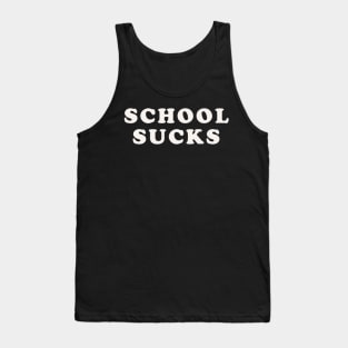 School Sucks Tank Top